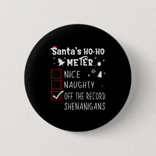 Nice Naughty Off The Record Shenanigans Christmas 6 Cm Round Badge