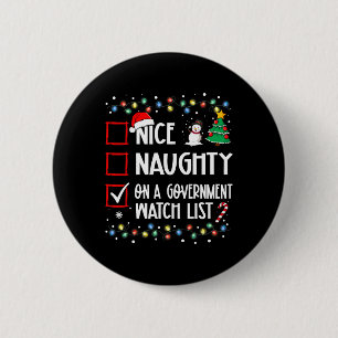 Nice Naughty On A Government Watch List Christmas  6 Cm Round Badge