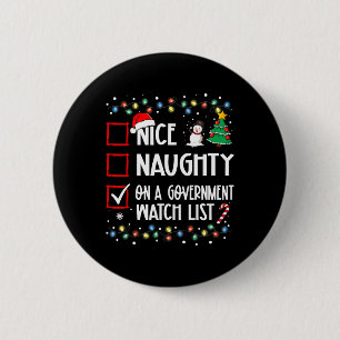 Nice Naughty On A Government Watch List Christmas 6 Cm Round Badge