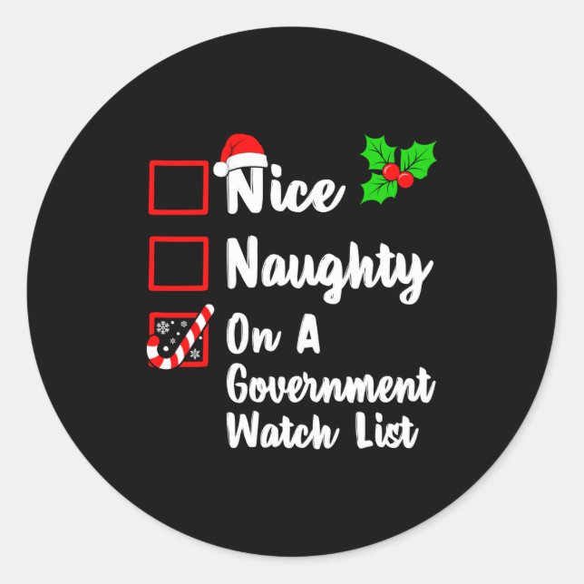 Nice Naughty On A Government Watch List Christmas  Classic Round Sticker (Front)