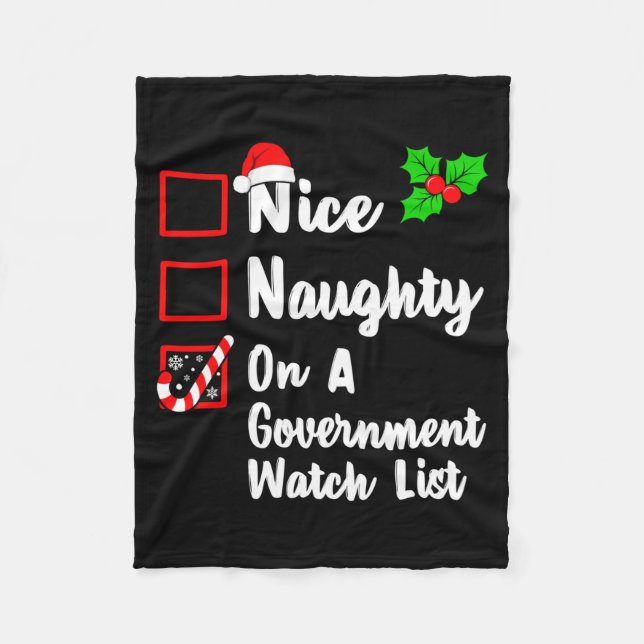 Nice Naughty On A Government Watch List Christmas  Fleece Blanket (Front)