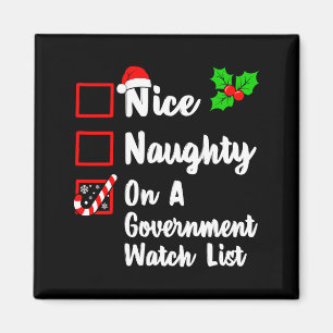 Nice Naughty On A Government Watch List Christmas Magnet