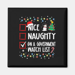 Nice Naughty On A Government Watch List Christmas Magnet