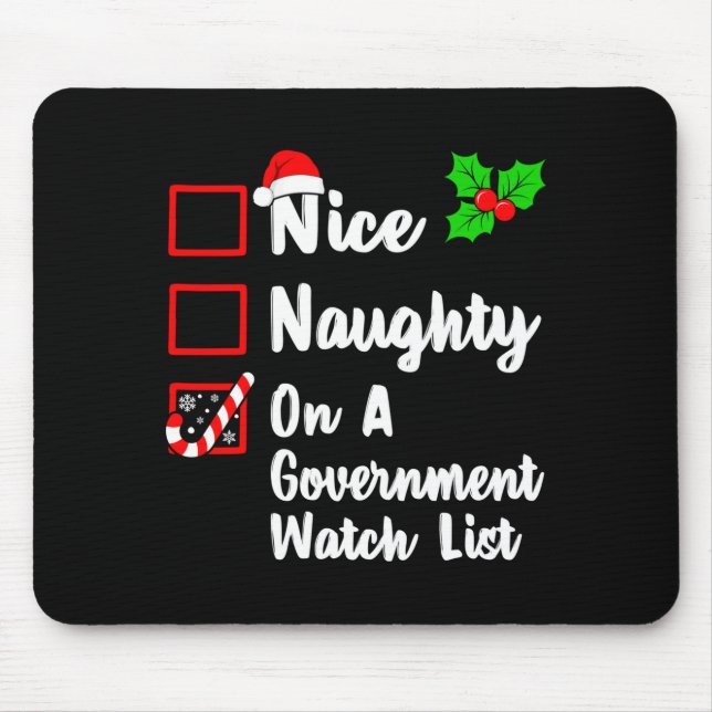 Nice Naughty On A Government Watch List Christmas  Mouse Mat (Front)