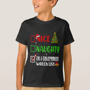 Nice Naughty On A Government Watch List Christmas T-Shirt