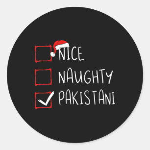 Nice Naughty Pakistani Christmas Pakistan Heritage Classic Round Sticker