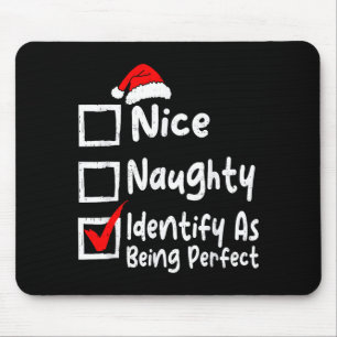 Nice Naughty Perfect Funny Christmas List Family M Mouse Mat