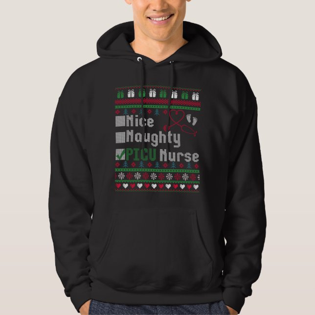 Nice Naughty PICU Nurse Funny Ugly Christmas Sweat Hoodie (Front)