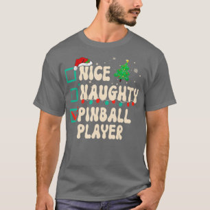 Nice Naughty Pinball Player Xmas List Santa Claus  T-Shirt