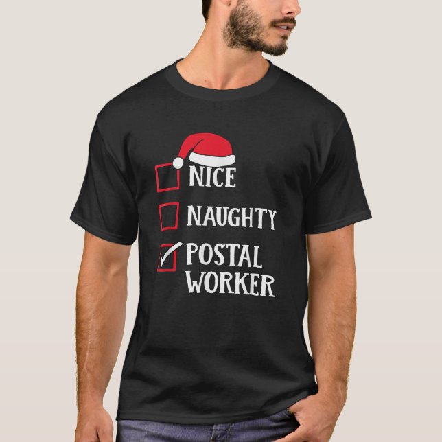Nice Naughty Postal Worker Christmas Xmas Postal W T-Shirt (Front)