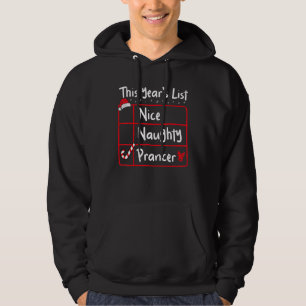 Nice Naughty Prancer Christmas List Santa's Rein Hoodie