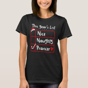 Nice Naughty Prancer Christmas List Santa's Rein T-Shirt