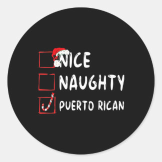 Nice Naughty Puerto Rican Christmas Puerto Rico  Classic Round Sticker