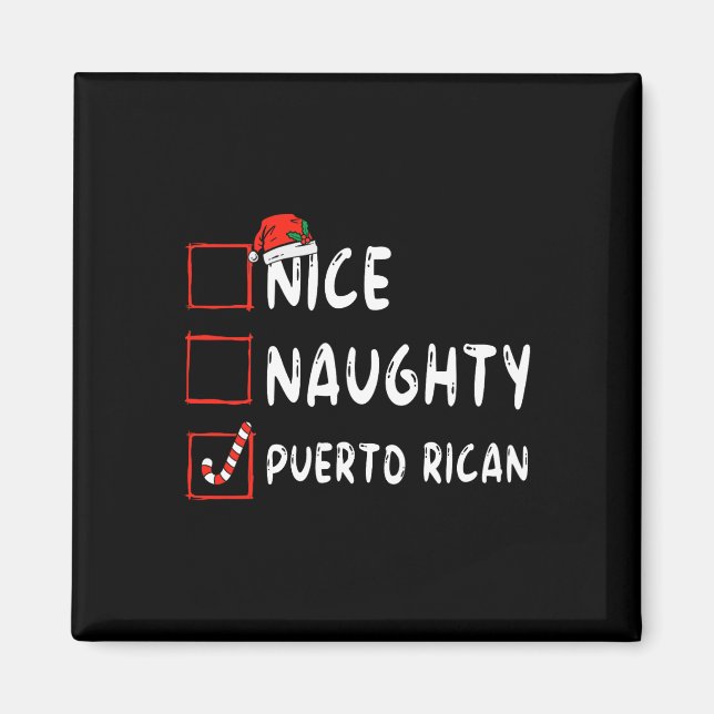 Nice Naughty Puerto Rican Christmas Puerto Rico He Magnet (Front)