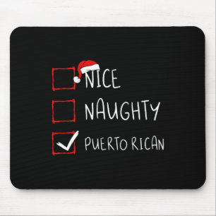 Nice Naughty Puerto Rican Christmas Puerto Rico He Mouse Mat