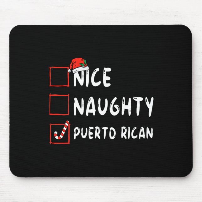 Nice Naughty Puerto Rican Christmas Puerto Rico He Mouse Mat (Front)