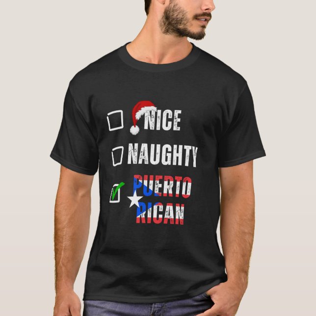 Nice Naughty Puerto Rican Christmas Puerto Rico He T-Shirt (Front)