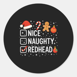 Nice Naughty Redhead Funny Christmas Quote  Classic Round Sticker
