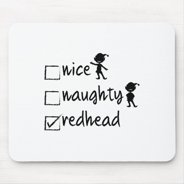 Nice Naughty Redhead - Xmas Gift Idea Funny Christ Mouse Mat (Front)