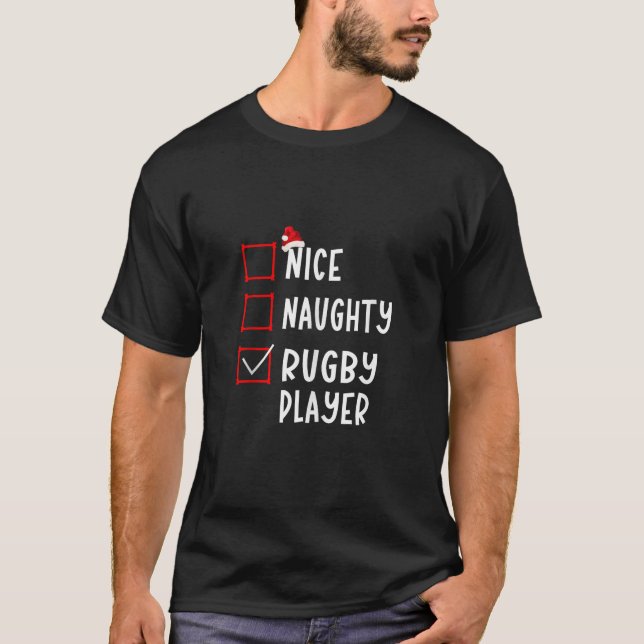 Nice Naughty Rugby Player Funny Christmas List Xma T-Shirt (Front)