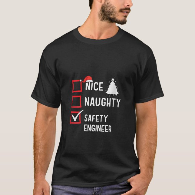 Nice Naughty Safety Engineer Xmas Holiday Santa Co T-Shirt (Front)
