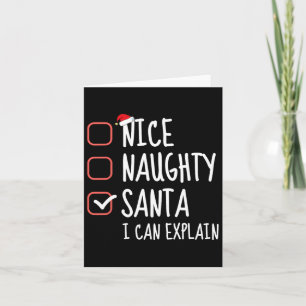 Nice Naughty Santa I Can Explain Christmas List Sa Card