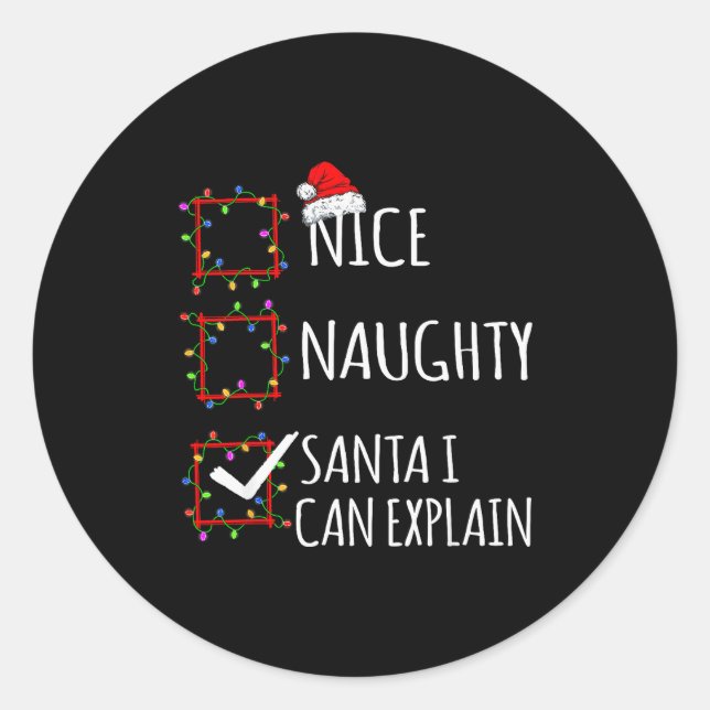 Nice Naughty Santa I Can Explain Christmas List Sa Classic Round Sticker (Front)