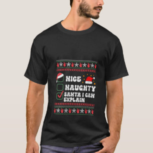 Nice Naughty Santa I Can Explain Christmas List Sa T-Shirt