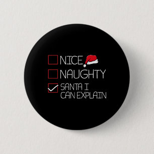 Nice Naughty Santa I Can Explain Christmas Pajama 6 Cm Round Badge