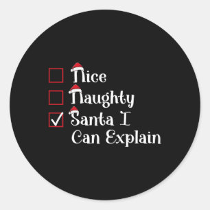 Nice Naughty Santa I Can Explain Cute Christmas  Classic Round Sticker