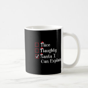 Nice Naughty Santa I Can Explain Cute Christmas Coffee Mug
