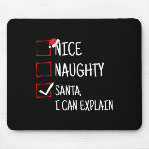 Nice Naughty Santa I Can Explain Funny Christmas Mouse Mat