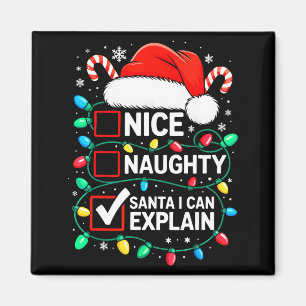 Nice Naughty Santa I Can Explain Shirt Funny Chris Magnet
