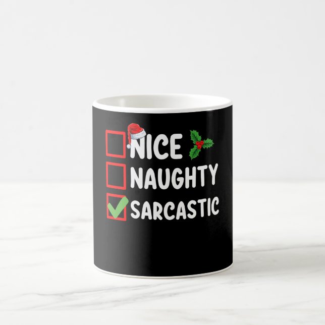 Nice Naughty Sarcastic Christmas List Sarcasm Coffee Mug (Center)