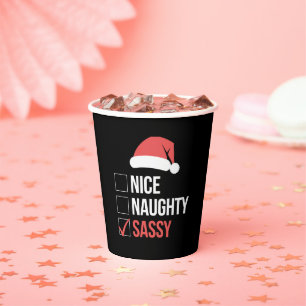 Nice Naughty Sassy Christmas List Paper Cups