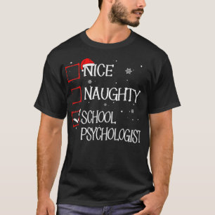 Nice Naughty School Psychologist Christmas List Xm T-Shirt