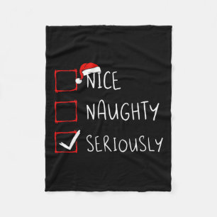 Nice Naughty Seriously Christmas List Xmas Santa C Fleece Blanket