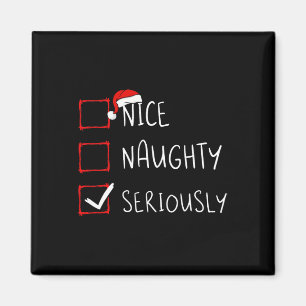 Nice Naughty Seriously Christmas List Xmas Santa C Magnet