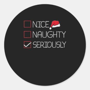 Nice Naughty Seriously Christmas Modern Style  Classic Round Sticker