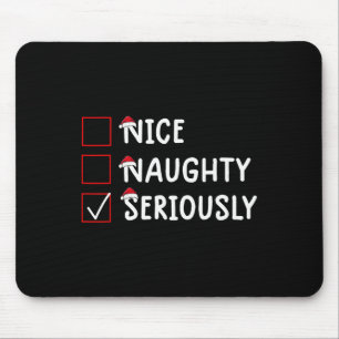 Nice Naughty Seriously Cute Christmas Mouse Mat