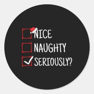 Nice Naughty Seriously Funny Christmas Classic Round Sticker