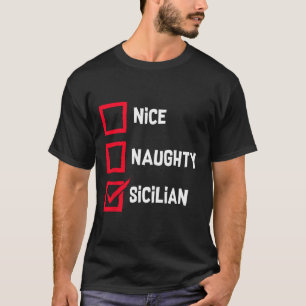 Nice Naughty Sicilian Funny Christmas List Sicily  T-Shirt