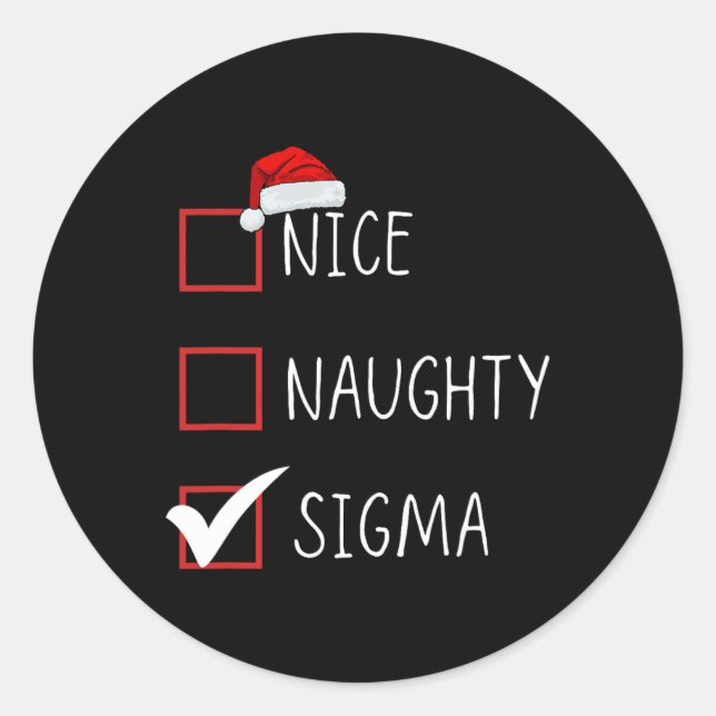 Nice Naughty Sigma List Santa Claus Funny Sarcasti Classic Round Sticker (Front)
