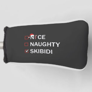 Nice Naughty Skibidi Funny Christmas Gen Alpha  Golf Head Cover