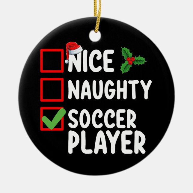 Nice Naughty Soccer Player Christmas Holiday Ceramic Tree Decoration (Front)