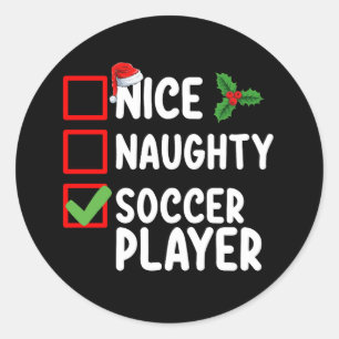 Nice Naughty Soccer Player Christmas Holiday Classic Round Sticker