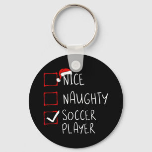 Nice Naughty Soccer Player Christmas List Santa Cl Key Ring