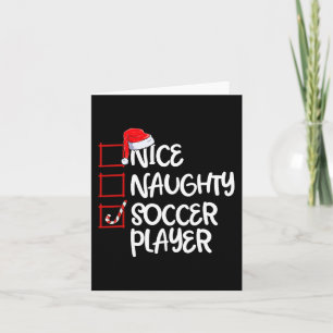 Nice Naughty Soccer Player Fun Soccer Christmas Li Card