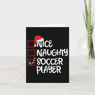 Nice Naughty Soccer Player Fun Soccer Christmas Li Card