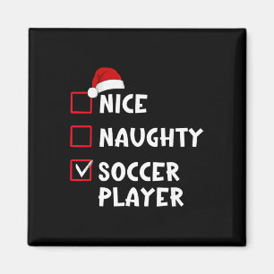 Nice Naughty Soccer Player Funny Christmas List Magnet